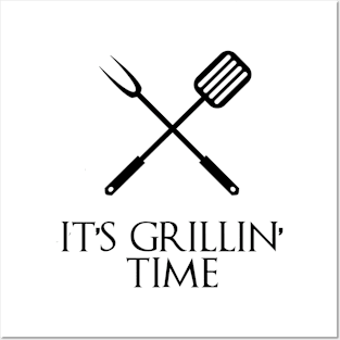 It's grillin' time Posters and Art